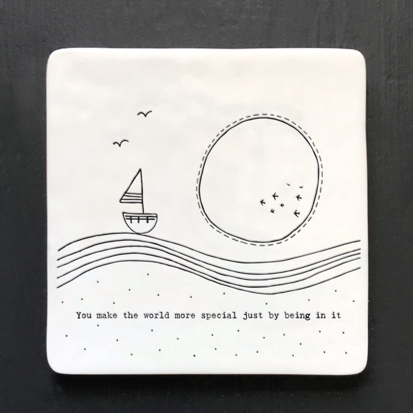 Porcelain coaster - You Make the world more special
