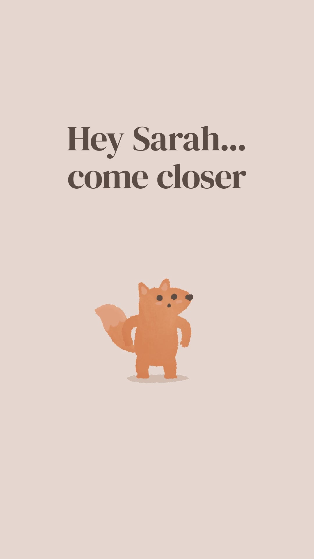 Hey Come Closer (Fox) — example